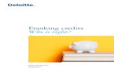 Franking credits Who is right? - Deloitte United States · the value of franking credits is supportable. Pre-franking credits Cum-franking credits Percentage of profit before tax