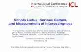 Schola Ludus, Serious Games, and Measurement of ...ferko/VR-MeasureInterestingnessByTime.pdf · Schola Ludus, Serious Games, and Measurement of Interestingness Andrej Ferko, Zuzana