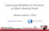Coaching Athletes to Perform at their Mental Peak...Coaching Mental Readiness •Webinar Outline: 1. Helping athletes find their readiness zone 2. Pre-competition routines for athletes