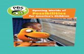Opening Worlds of Possibilities - KLRN › AboutUs › PBS-KIDS-Trust-Brochure-2015.pdf · The ORC International study included 1,010 adults, 18 years of age and older, who participated