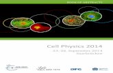 Book of Abstracts - Cell Physics 2019 · The official conference will start Tuesday, 23.9.2014 at 8:50 am, and finish around lunchtime Friday, 26.9.2014. It consists of invited talks,