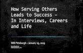 How Serving Others Leads to Success · 2019-01-31 · How Serving Others Leads to Success – In Interviews, Careers and Life WIB Pittsburgh –January 29, 2019 Kerry Boehner KOB