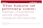 The future of primary care - AT Medics · The future of primary care: New models and digital requirements Find out more online at: 4 Primary care is changing. New approaches to care