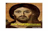 God and Mammon - WordPress.com · 2011-01-19 · Lost Christianities. The Battles for Scripture and the Faiths We Never Knew, New York: Oxford University Press, 2003. p.20. Print.
