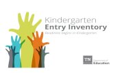 Kindergarten Entry Inventory: Readiness Begins in ... - TN.govfor child’s school readiness and success. Approaches to learning and self-regulation have been combined into one assessment