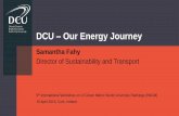 DCU Our Energy Journey - Universitas Indonesia€¦ · DCU –Our Energy Journey Samantha Fahy Director of Sustainability and Transport 5th International Workshop on UI Green Metric