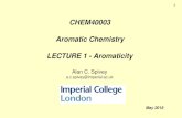 CHEM40003 Aromatic Chemistry LECTURE 1 - Aromaticity · • Aromaticity: – Historical perspective (Kekulé) – Characteristics, NMR ring currents – Valence bond & molecular orbital
