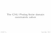 The GNU Prolog ﬁnite domain constraints solver · The Sudoku 4×4 in Prolog : Comparison of the 3 versions •ﬁrst version: implemented without thinking about how prolog eval-