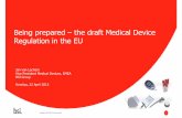Being prepared –the draft Medical Device Regulation in the EU · Content -Annex 3 –Unannounced inspections 4. High risk devices: sample devices belonging to threedifferent device