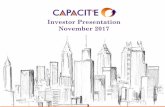 Investor Presentation November 2017 - Capacite · Investor Presentation November 2017. Safe Harbor 2 This presentation and the accompanying slides (the “Presentation”),which have