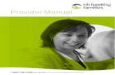 Provider Manual - NH Healthy Families › content › dam...provider manual, or if you need further explanation on any topics discussed in the provider manual, please contact the Provider