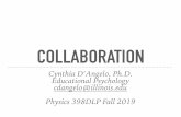 COLLABORATION - courses.physics.illinois.edu · SKILL OF COLLABORATION Demonstrate ability to work eﬀectively and respectfully with diverse teams Exercise ﬂexibility and willingness