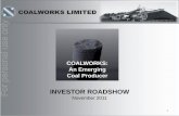 COALWORKS: An Emerging Coal Producer › asxpdf › 20111121 › pdf › 422nqgdlpczt6l.pdf · 2011-11-20 · Coalworks’ 92.5% owned subsidiary Loyal Coal Pty Ltd executed a Farm