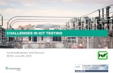 CHALLENGES IN IOT TESTING - DSTB€¦ · - One test technology for different tests - Distributed, platform-independent testing - Integrated graphical test development, documentation