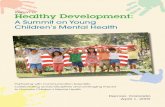 Report of Healthy Development · tion science studies of the public’s beliefs about child mental health. Then, the vital agenda becomes the as-sessment of the public’s receptivity