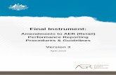 Final Instrument - AER · Final Instrument: AER (Retail) Performance Reporting Procedures & Guidelines 4 2 Key amendments 2.1 Commencement date We initially proposed that the final