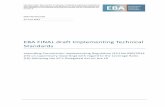 EBA FINAL draft Implementing Technical Standards · shall be replaced by Annex 2 of this draft ITS. The EBA proposes to have the first date of application depend on the date at which