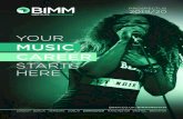 MUSIC CAREER - BIMM · 2019-10-07 · YOUR MUSIC CAREER STARTS HERE Music is booming. With the global industry worth an annual $50bn, ... both bhangra in the ‘60s and heavy metal