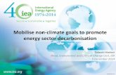 Mobilise non-climate goals to promote energy sector ... · © OECD/IEA 2014 Mobilise non-climate goals to promote energy sector decarbonisation Takashi Hattori Head, Environment and