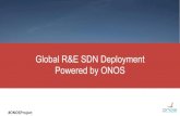 Global R&E SDN Deployment Powered by ONOS 201… · NCTU / Taiwan deploys ONOS Q1 2016 – New connections Miami - Korea Miami - Taiwan Korea - Taiwan Global SDN Deployment Powered
