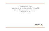 Console de gerenciamento da AWS - Guia de conceitos básicos › pt_br › awsconsolehelpdocs › ... · 2020-06-05 · Console de gerenciamento da AWS Guia de conceitos básicos