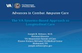 Advances in Combat Amputee Care The VA Systems-Based Approach to Longitudinal Care · 2018-05-10 · Advances in Combat Amputee Care The VA Systems-Based Approach to Longitudinal