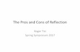 The Pros and Cons of Reflection - Home | East of England › sites › default › files › roger_tisi... · 2017-03-23 · The Pros and Cons of Reflection Roger Tisi Spring Symposium