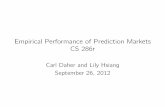 Empirical Performance of Prediction Markets CS 286r › cs286r › courses › fall12 › presentations...• Buy from and sell to each other contracts that pay $1 for every million