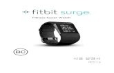 Fitbit Surge 사용 설명서최대한 활용하려면, iOS®, Android™, Windows® 10 기기에서 사용 가능한 무료 Fitbit 앱을 사용하세요. 모바일 기기가 호환되지