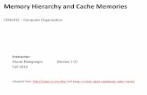 Memory Hierarchy and Cache Memoriesuser.ceng.metu.edu.tr/~manguoglu/ceng331/15-16-cache... · 2019-12-08 · Memory Hierarchy and Cache Memories CENG331 - Computer Organization Instructor: