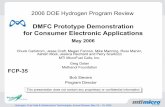DMFC Prototype Demonstration for Consumer Electronic ...Ashish Modi, Jessica Reichard and Perry Scartozzi MTI MicroFuel Cells, Inc. Greg Dolan Methanol Foundation ... Aug ’04 •