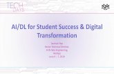 AI/DL for Student Success & Digital Transformation · AI/DL for Student Success & Digital Transformation Santosh Rao Senior Technical Director, AI & Data Engineering, NetApp ... Efficiency