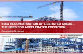 IRAQ RECONSTRUCTION OF LIBERATED AREAS – THE NEED …€¦ · IRAQ RECONSTRUCTION OF LIBERATED AREAS – THE NEED FOR ACCELERATED EXECUTION Presentation Document. 90% OF THE DAMAGE