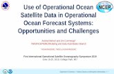 Use of Operational Ocean Satellite Data in Operational ......To initialize ocean state for seasonal to intra-seasonal forecasting system (CFSv2) Model : GFDL Modular Ocean Model (MOM4p0)
