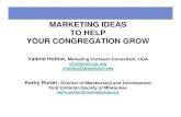 MARKETING IDEAS TO HELP YOUR CONGREGATION GROW › ... › 0906_marketing_ideas.pdfMARKETING IDEAS TO HELP YOUR CONGREGATION GROW Valerie Holton, Marketing Outreach Consultant, UUA