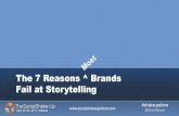 The 7 Reasons ^ Brands Fail at Storytelling · May 22-24, 2017 | Atlanta The 7 Reasons ^ Brands Fail at Storytelling #shakeupshow  @DrewNeisser