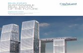 BUILDING SUSTAINABLE REAL ESTATE OF THE FUTURE€¦ · BUILDING SUSTAINABLE REAL ESTATE OF THE FUTURE CapitaLand Limited Global Sustainability Report 2016 – an Integrated Report