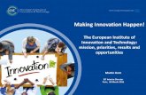 Making Innovation Happen! - Education.gouv.fr · 3/30/2016  · Making Innovation Happen! The European Institute of Innovation and Technology: mission, priorities, results and opportunities