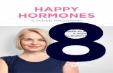 HAPPY HORMONES | 8 WEEK PROGRAM HAPPY HORMONES · The 8-Week Happy Hormones program is a structured outline ... sea salt, mineral water, celery, pumpkin seed, lentils, seaweed, onion,
