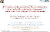 Development of a Membrane-Based Separation Process for …Development of a membrane-based separation process for the continuous enzymatic saccharification of lignocellulosic biomass