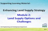Enhancing Land Supply Strategy Module 2: Land Supply ... › attachment › en › curriculum...Current Land Supply Options in Hong Kong 2. “Six-pronged Approach” in Land Supply