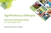 AgriProFocus Ethiopia€¦ · 2. AgriBusiness Finance Fairs (Batu) •Batu Finance Fair was organized in March in collaboration with OXFAM-UK •Over 300 people joined (> half farmers)