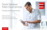 Oracle Database Public Cloud Services...Oracle Database Cloud Services 3 Levels of Management Oracle Cloud Managed* Automated Automated install, patch, upsize / downsize, backup