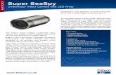 Super SeaSpy - Underwater Video Camera with LED Array · Super SeaSpy Underwater Video Camera with LED Array The Tritech Super SeaSpy underwater video camera is a compact, high resolution,