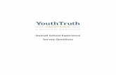 Overall School Experience Survey Questions · YouthTruth® youthtruthsurvey.org YouthTruth harnesses student and stakeholder perceptions to help educators accelerate improvements.