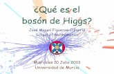 José Miguel Figueroa O’Farrill School of Mathematicsjmf/CV/Seminars/Higgs Murcia.pdf · “Los puntos de vista sobre el espacio y el tiempo que quisiera exponer ante ustedes han