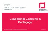 Leadership Learning & Pedagogy - UniSA · Leadership Learning & Pedagogy Aynur Simsirel CITE 3 rd Annual Islamic Schooling ... Nurturing learner development . Leadership . Learning