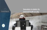 Innovations in robotics for improved health securityoctopusrobots.com › wp-content › uploads › 2018 › 03 › Slide... · Innovations in robotics for improved health security