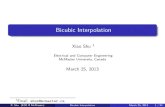 Bicubic Interpolation - McMaster Universityxwu/3sk3/interpolation.pdf · Bicubic Interpolation Xiao Shu 1 Electrical and Computer Engineering McMaster University, Canada March 25,
