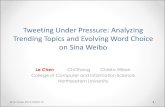 Tweeting Under Pressure: Analyzing Trending Topics and Evolving … · 2013-11-12 · Tweeting Under Pressure: Analyzing Trending Topics and Evolving Word Choice on Sina Weibo Le